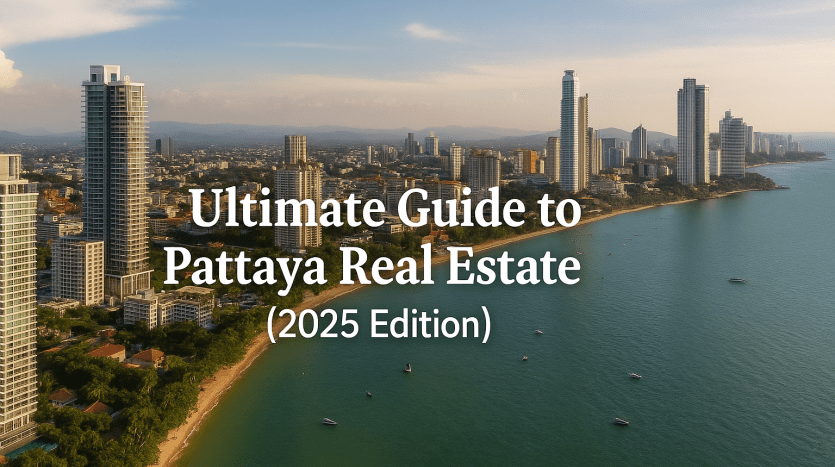 Ultimate Guide to Pattaya Real Estate