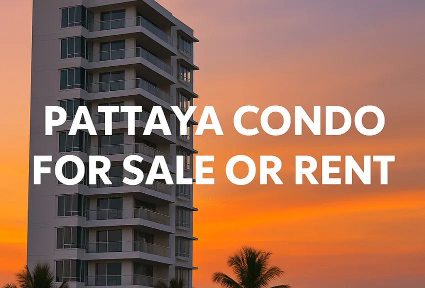 Pattaya Condos – For Sale & Rent
