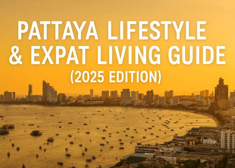 Pattaya Lifestyle & Expat Living Guide