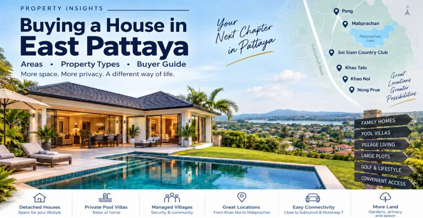 Buying a House in East Pattaya: Areas, Property Types and Buyer Guide